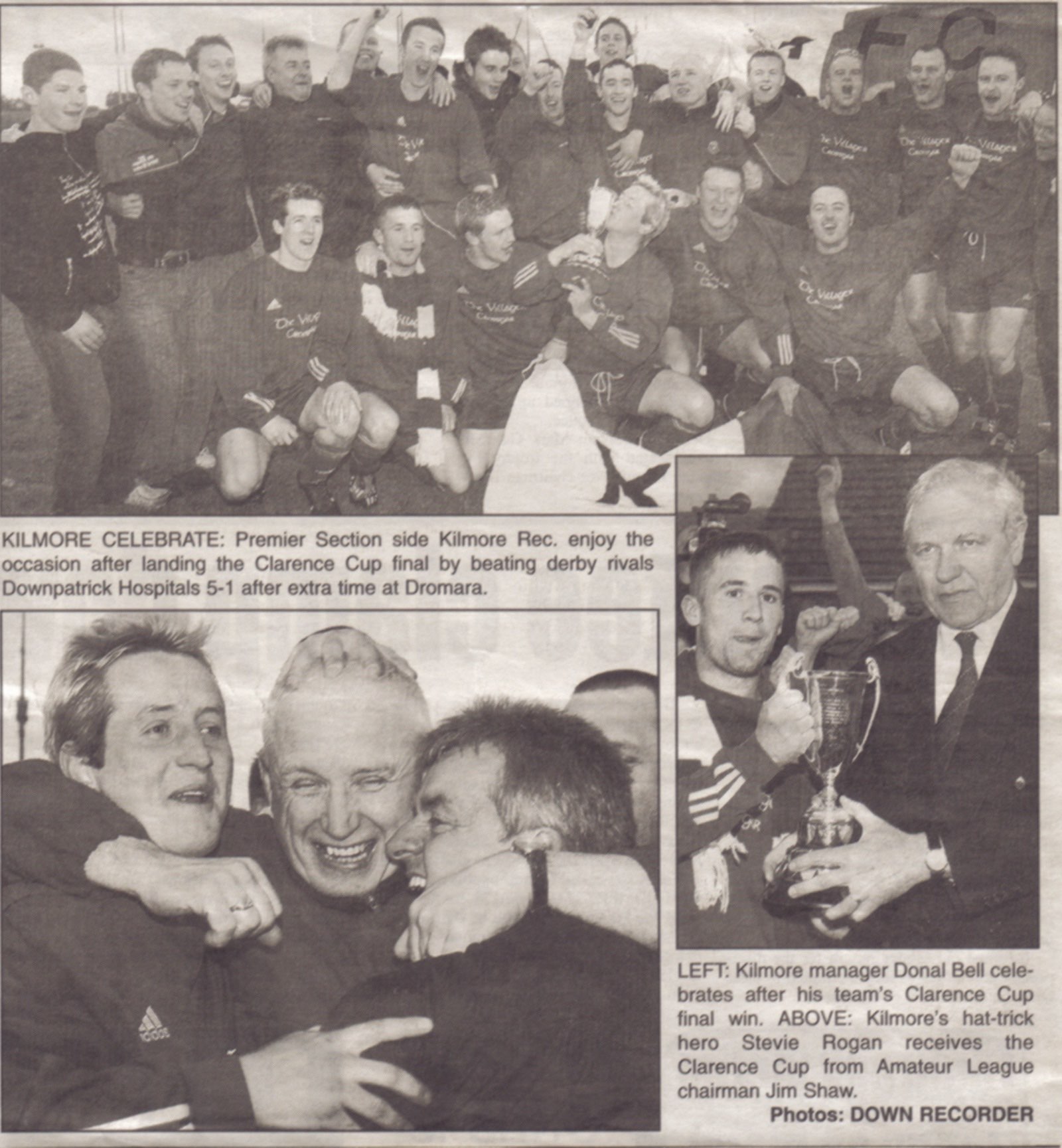 The Down Recorder's spread on the 2004 Clarence Cup final. Downpatrick Hospitals beaten 5–1 after extra time at Dromara, hat-trick hero Stevie Rogan receiving the cup from league chairman Jim Shaw, and manager Donal Bell mobbed.