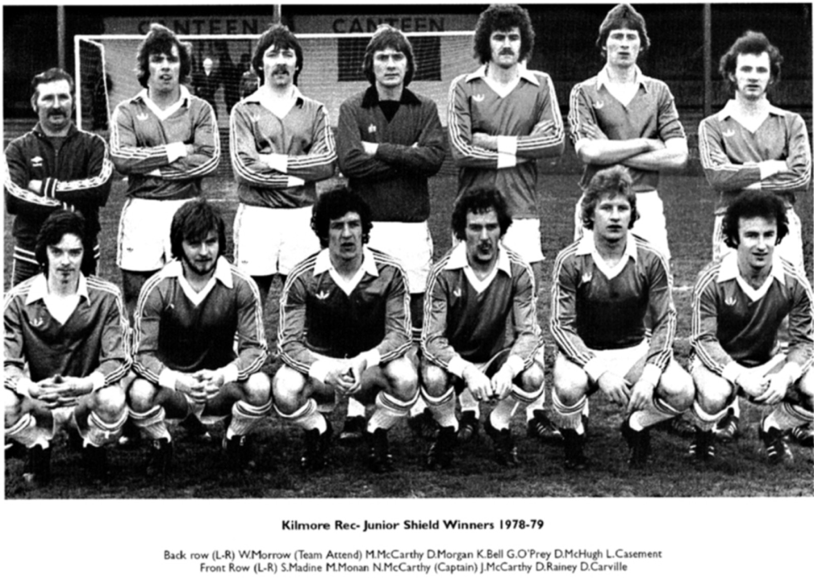 Junior Shield winners 1978–79. Back: W. Morrow (attendant), M. McCarthy, D. Morgan, K. Bell, G. O'Prey, D. McHugh, L. Casement. Front: S. Madine, M. Monan, N. McCarthy (captain), J. McCarthy, D. Rainey, D. Carville.